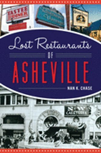 Lost Restaurants of Asheville by Nan K Chase: New