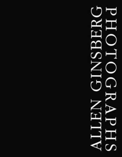 Allen Ginsberg: Photographs by