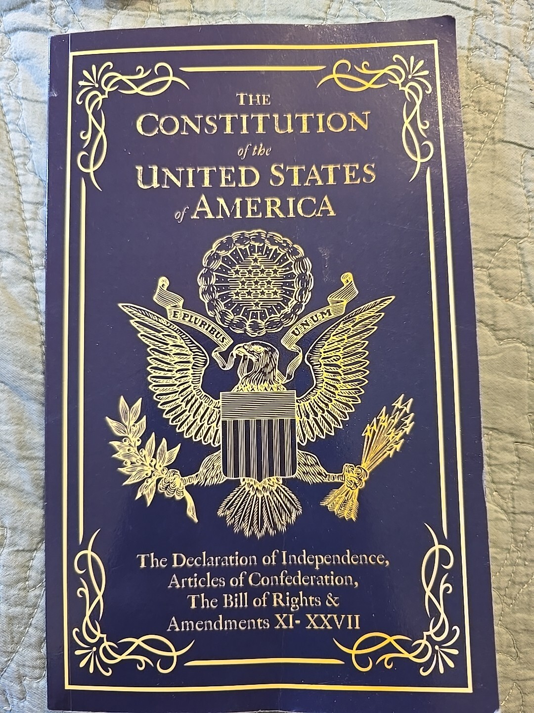 The Constitution of the United States of America the Declaration of Independence