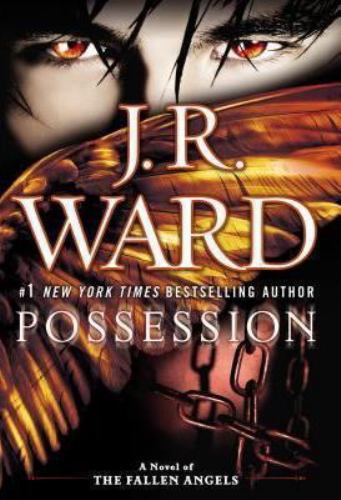 Possession: A Novel of the Fallen Angels by J.R. Ward