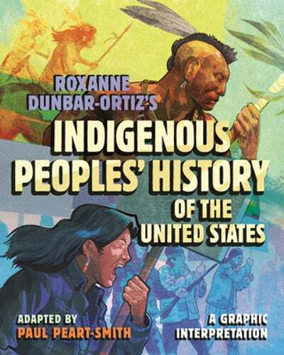 Roxanne Dunbar-Ortiz’s Indigenous Peoples’ History of the United States: A: New