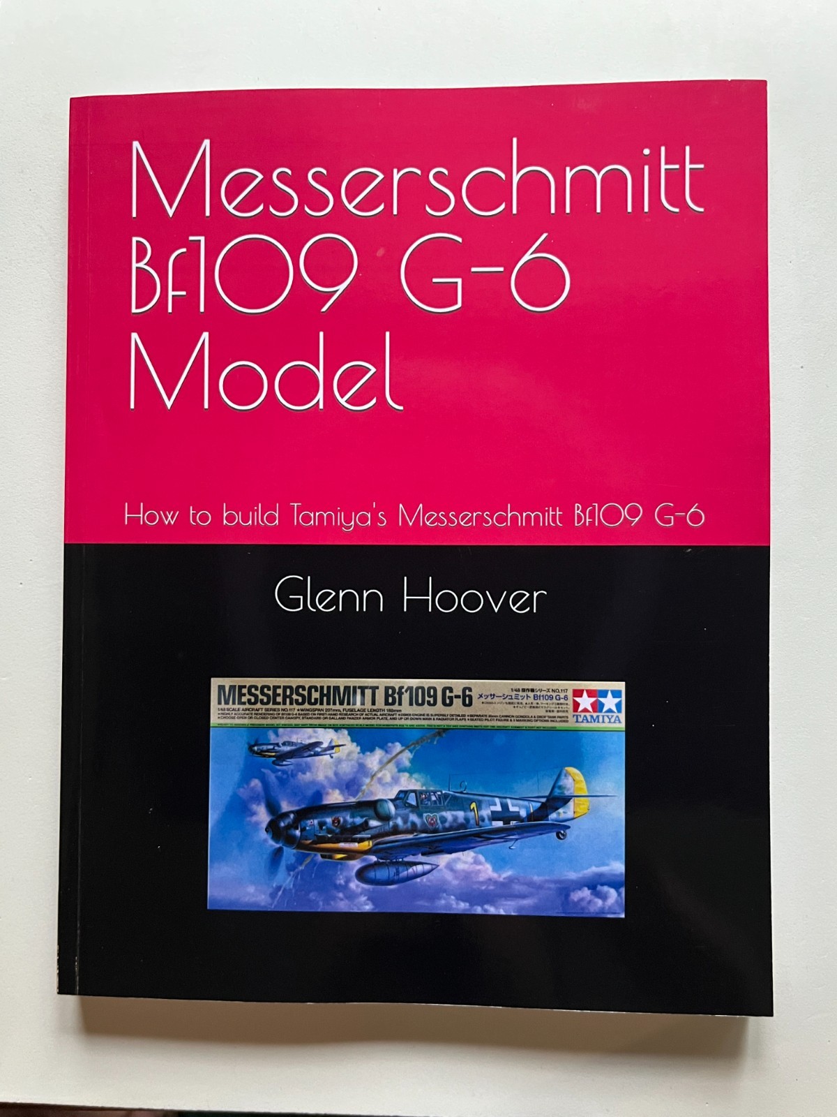 Messerschmitt Bf109 G-6 Model: How to build Tamiya’s Messerschmitt Bf109 G-6