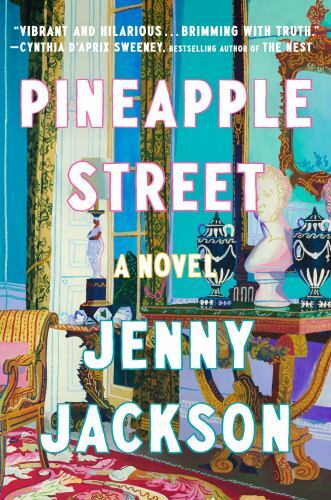 Pineapple Street: a GMA Book Club Pick : A Novel by Jenny Jackson (2023,…