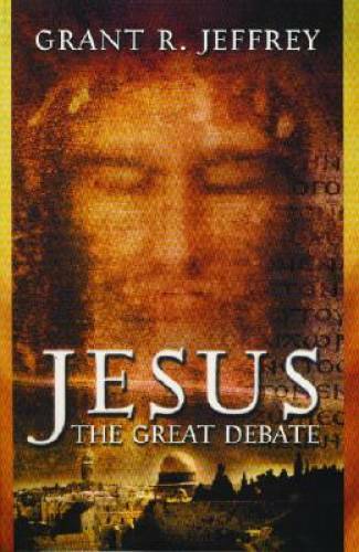 Jesus: The Great Debate – Paperback By Jeffrey, Grant R – GOOD