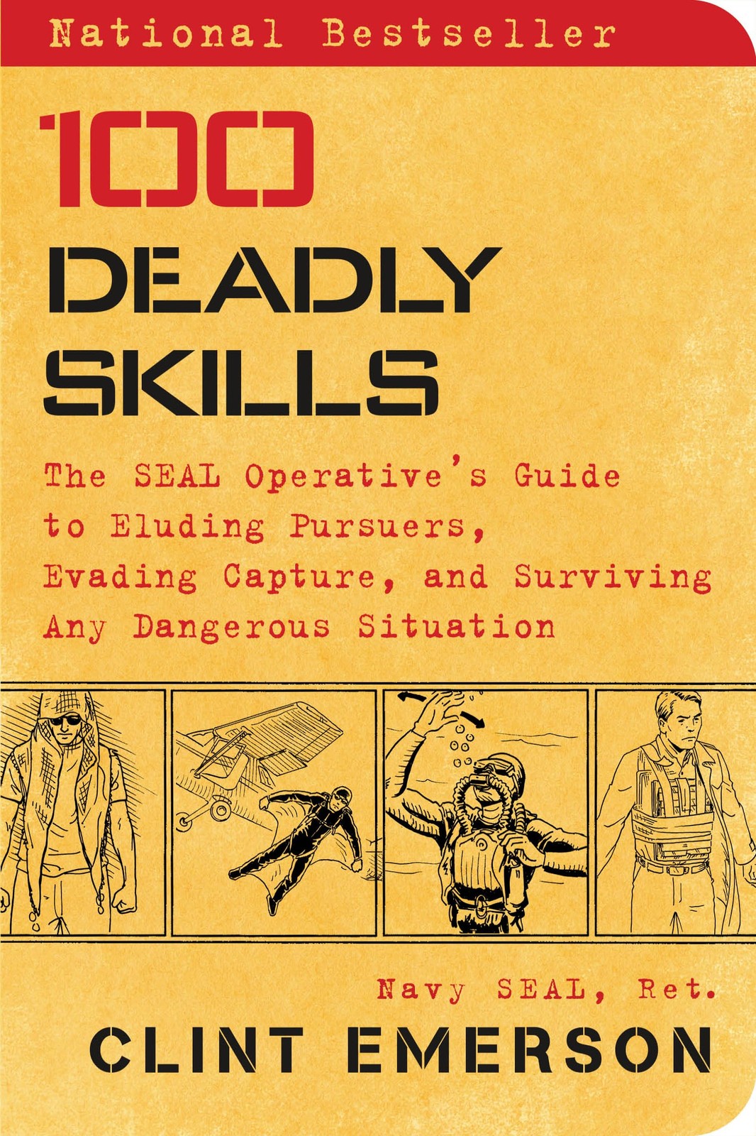 100 Deadly Skills: The SEAL Operative’s Guide to Eluding Pursuers Evading