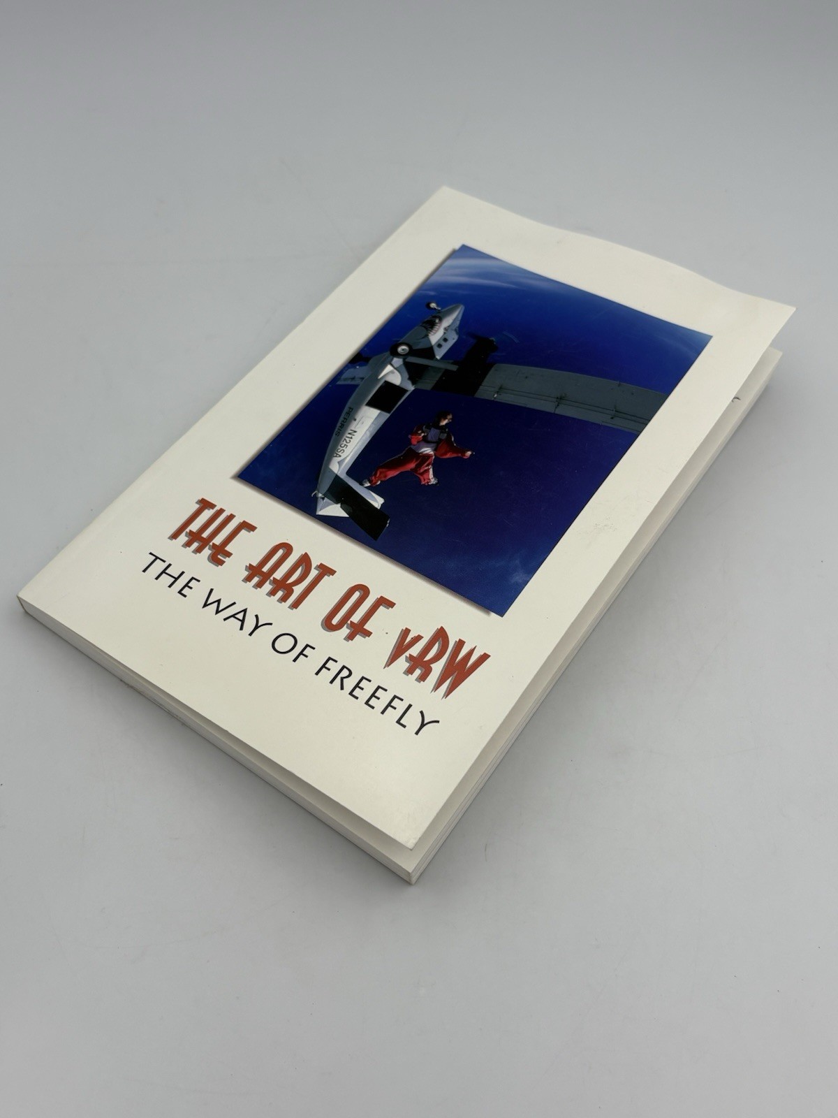 AUTHOR SIGNED The Art of VRW: The Way of Free Fly By Pat Works