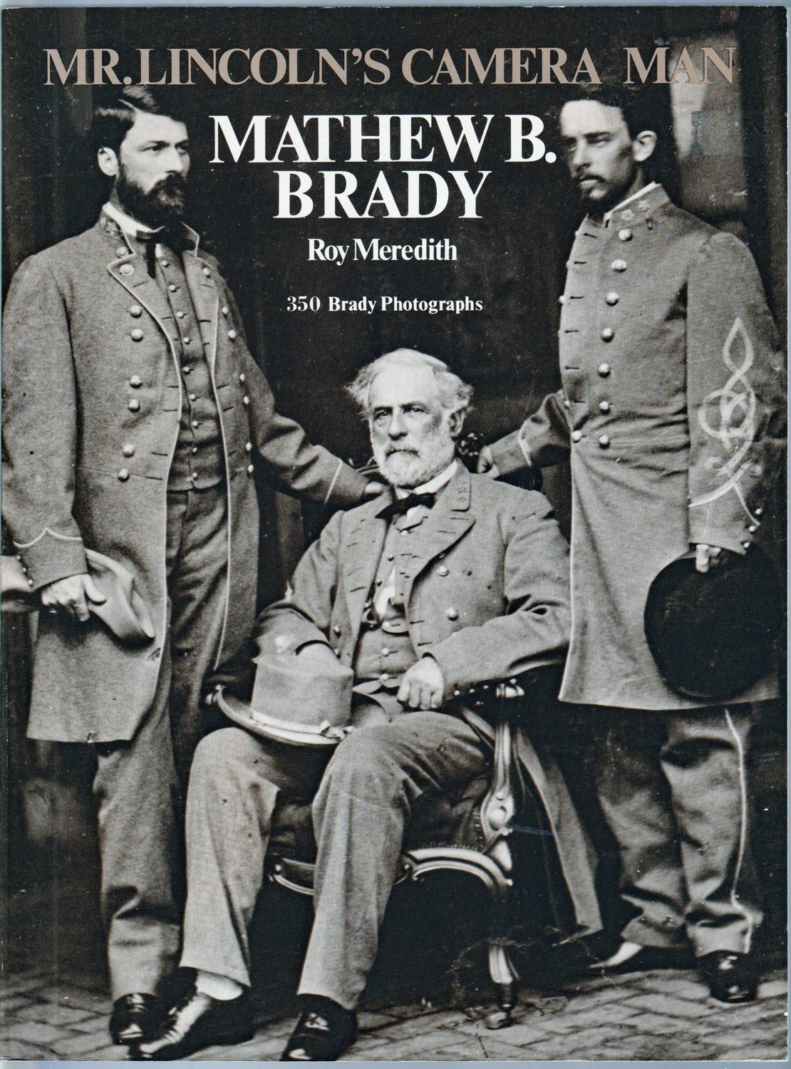 Mr. Lincoln’s Camera Man Matthew B Brady Roy Meredith 350+ Photos Tr PB Buy3Get2