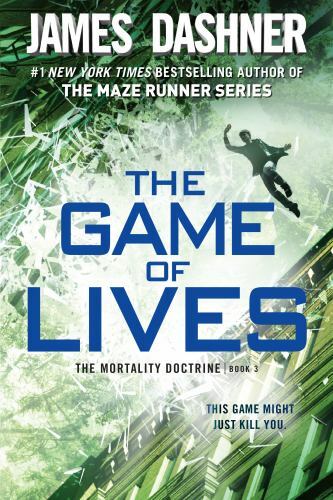 The Game of Lives; The Mortality Doctrine,- 0385741448, paperback, James Dashner