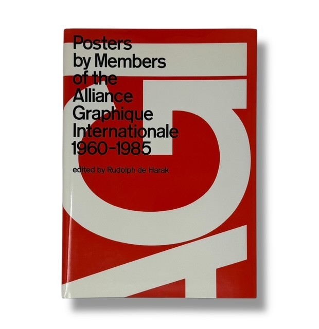 POSTERS BY MEMBERS OF THE ALLIANCE GRAPHIQUE INTL. 1960-85 / Rizzoli / First Ed.