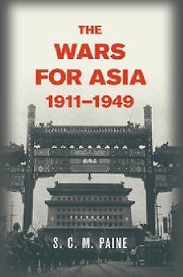 The Wars for Asia, 1911–1949 by