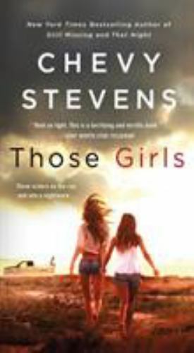 Those Girls: A Novel – Chevy Stevens, 1250081122, paperback