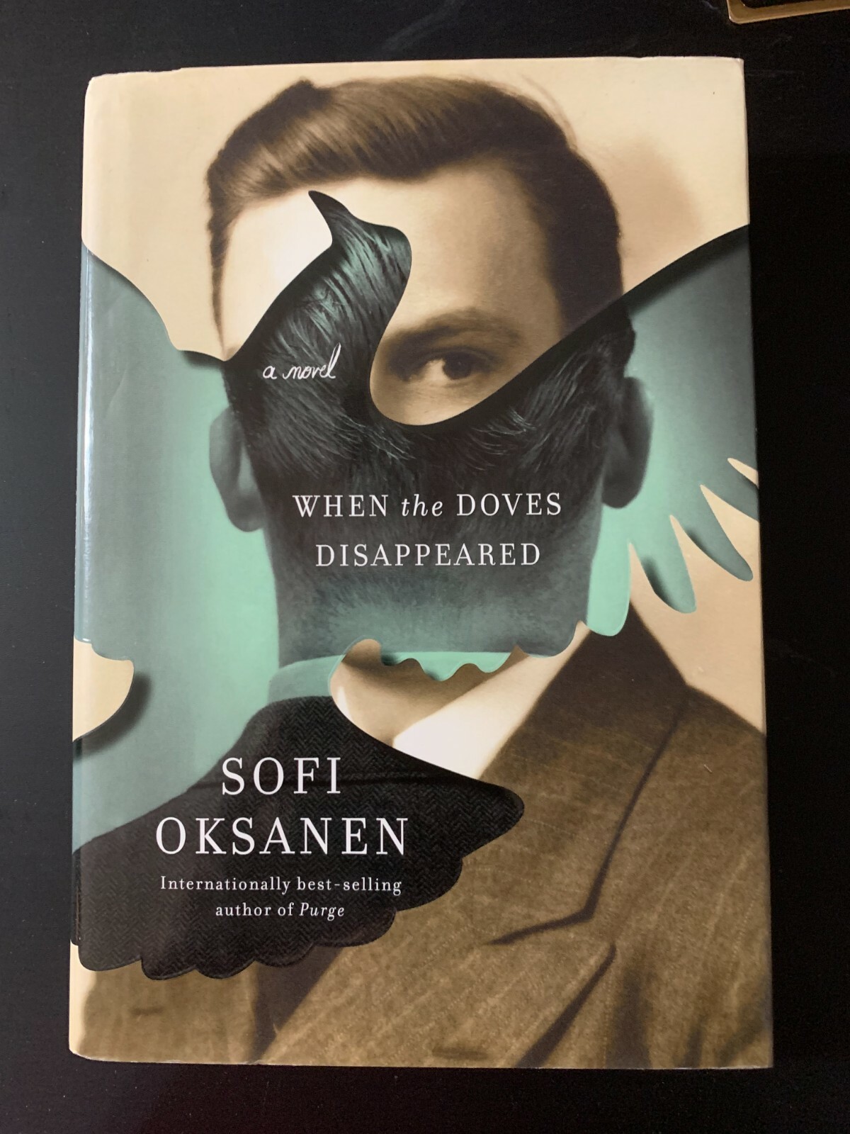 When The Doves Disappeared By Sofi Oksanen, 2015 US Edited, 323 Pages, Novel