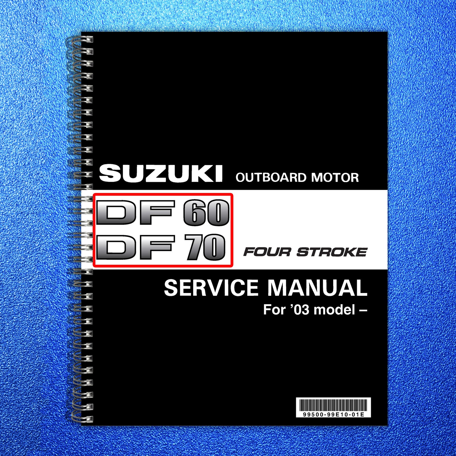 SUZUKI DF60 DF70 Outboard Motor Service Manual 2003 – WIRE BOUND – TOUGH COVERS