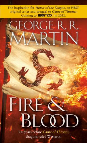 The Targaryen Dynasty: the House of the Dragon Ser.: Fire and Blood : 300 Years