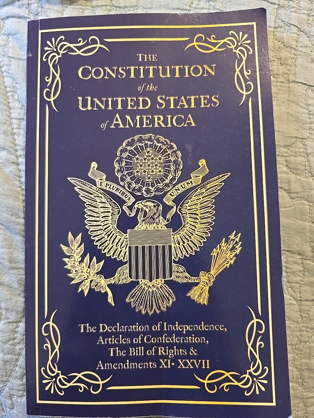 The Constitution of the United States of America the Declaration of Independence