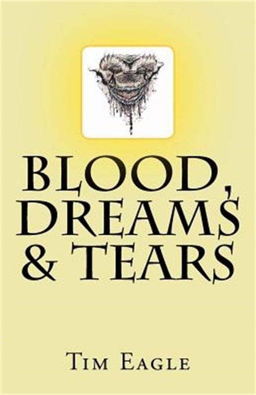 Blood, Dreams & Tears (Paperback or Softback)