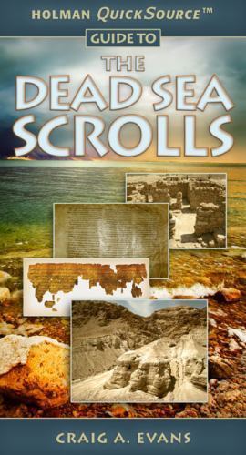 Holman QuickSource Guide to the Dead Sea Scrolls Craig A Evans Bible Archaeology