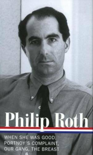 Philip Roth: Novels 1967-1972: When She Was Good / Portnoy’s Complaint / – GOOD