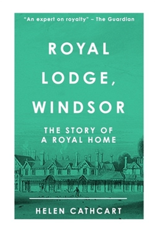 Royal Lodge, Windsor (Paperback or Softback)