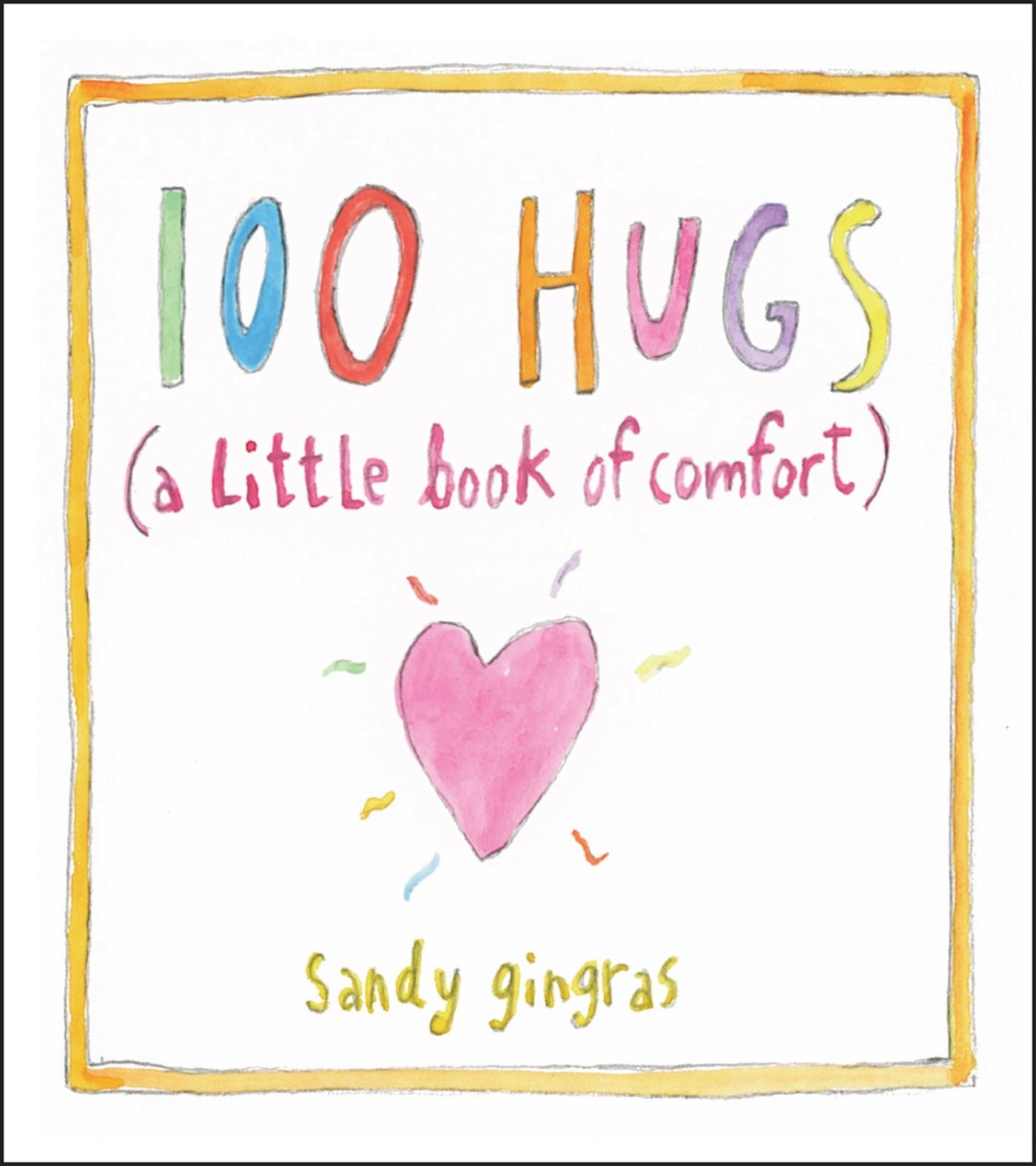 100 Hugs: A Little Book of Comfort by Gingras