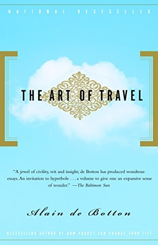 The Art of Travel by Alain De Botton