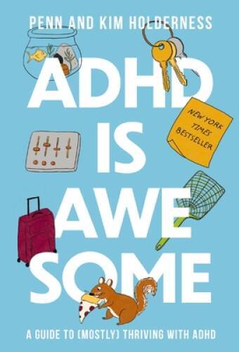 ADHD is Awesome: A Guide To (Mostly) Thriving With ADHD – Hardcover – GOOD
