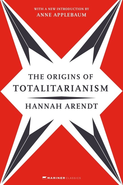 The Origins Of Totalitarianism: With A New Introduction By A…