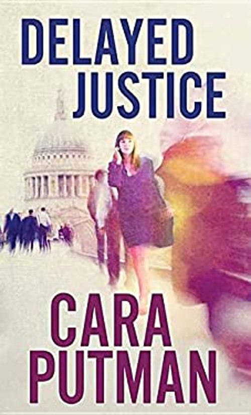 Delayed Justice Library Binding Cara Putman