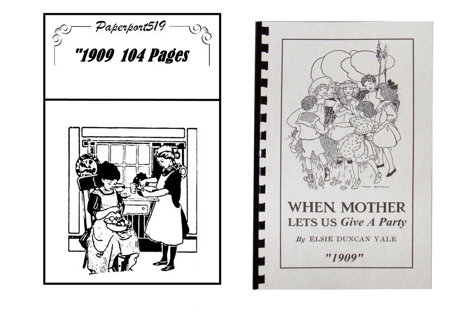 When Mother Lets Us Give A Party “1909” 104 Pages