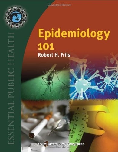 EPIDEMIOLOGY 101 BY FRIIS, ROBERT H.. (JONES & BARTLETT